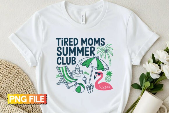 Embrace the Chaos: The Tired Moms Summer Club PNG Design