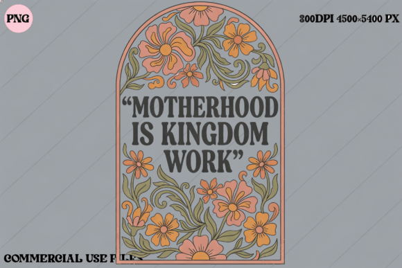 Motherhood is Kingdom Work: A Floral Design for Creative Expression
