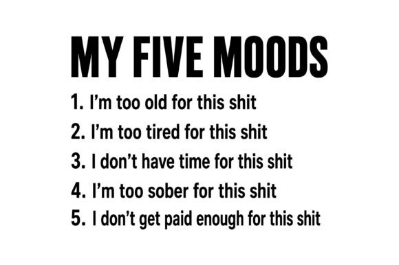 My Five Moods Funny Quote Design: Instant Attitude for Your Projects